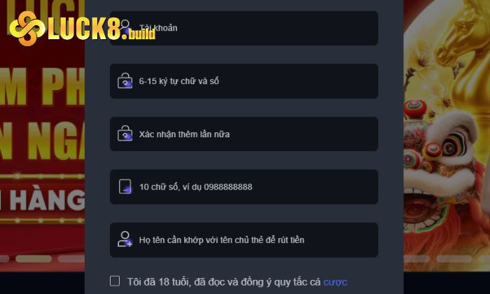 Nhập đầy đủ các thông tin mà hệ thống Luck8 yêu cầu